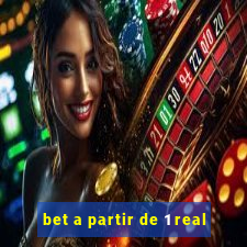 bet a partir de 1 real